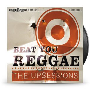 The Upsessions - Beat You Reggae