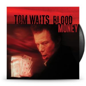 Tom Waits - Blood Money