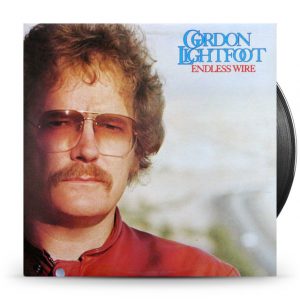 Gordon Lightfoot ‎– Endless Wire