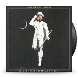 Andrew Gold ‎– All This And Heaven Too
