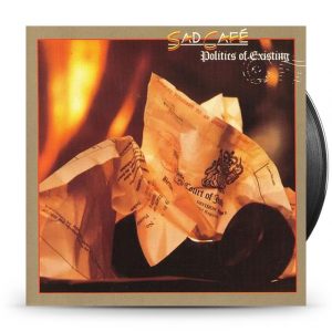 Sad Café ‎– Politics Of Existing