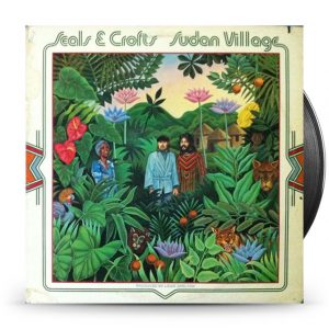 Seals & Crofts ‎– Sudan Village