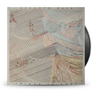 Seventh Wave ‎– Things To Come