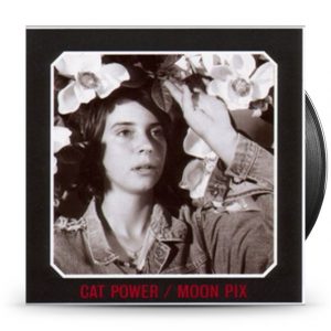 Cat Power-  Moon Pix