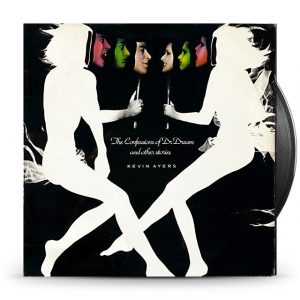 Kevin Ayers – The Confessions Of Dr. Dream And Other Stories