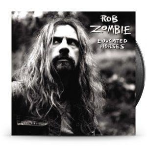 Rob Zombie - Educated Horses