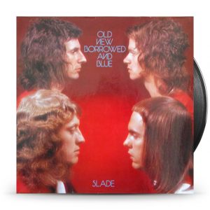 Slade ‎– Old New Borrowed And Blue