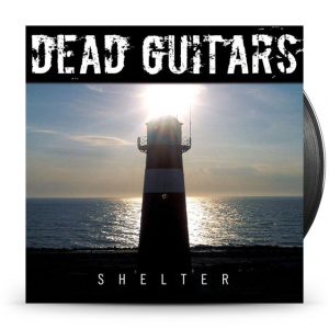 Dead Guitars - Shelter