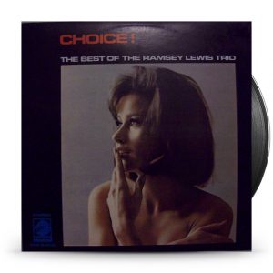 The Ramsey Lewis Trio – Choice!: The Best Of The Ramsey Lewis Trio