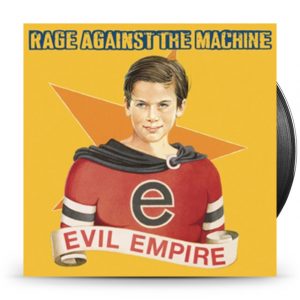 Rage Against The Machine - Evil Empire