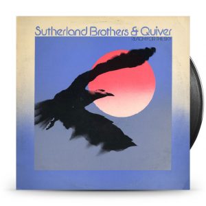 Sutherland Brothers & Quiver - Reach For The Sky