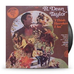 R. Dean Taylor - I Think, Therefore I Am