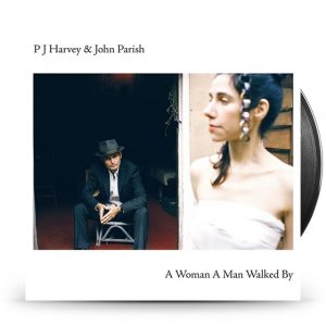 P.J.HARVEY & JOHN PARISH - A WOMAN A MAN WALKED BY