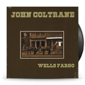 John Coltrane - Wells Fargo