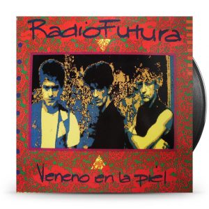 Radio Futura - Veneno En La Piel