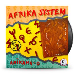 Afrika System – Anikana-O (12" Zulu Mix)