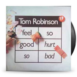 Tom Robinson – Feel So Good Hurt So Bad EP