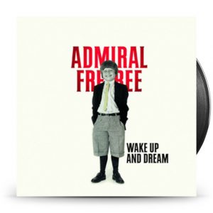 Admiral Freebee - Wake Up And Dream -Lp+Cd- 2 LP