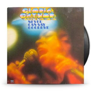 Gloria Gaynor – Never Can Say Goodbye