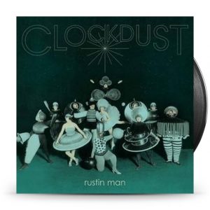 Rustin Man - Clockdust