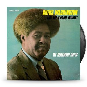 Rufus Washington And The Swanee Quintet - We Remember Rufus