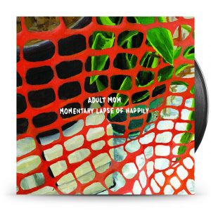 Adult Mom - Momentary Lapse Of..