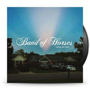 Band Of Horses - Things Are Great -Indie-