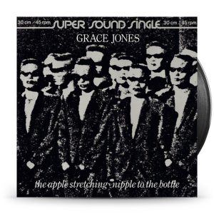 Grace Jones – The Apple Stretching / Nipple To The Bottle (12")