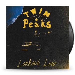 TWIN PEAKS - Lookout Low