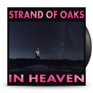 Strand Of Oaks - In Heaven