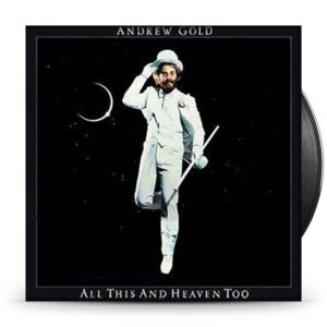 Andrew Gold – All This And Heaven Too