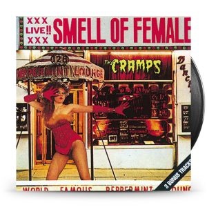 Cramps - Smell Of Female