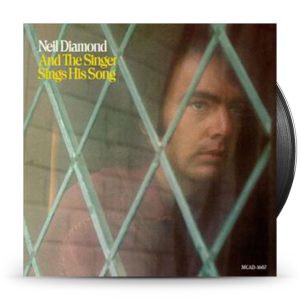 Neil Diamond – And The Singer Sings His Song