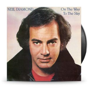 Neil Diamond – On The Way To The Sky