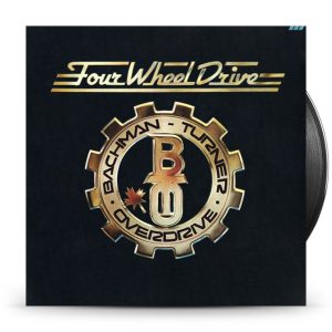 Bachman-Turner Overdrive – Four Wheel Drive