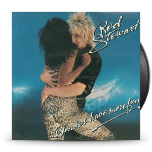 Rod Stewart – Blondes Have More Fun