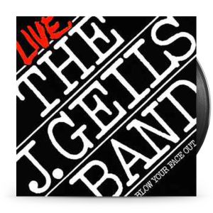 The J. Geils Band – Live - Blow Your Face Out