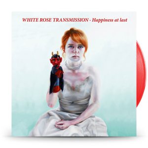 White Rose Transmission – Happiness At Last (Red Vinyl)