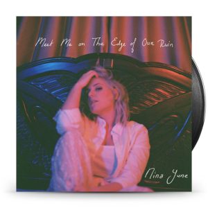 Nina June - Meet Me On The Edge Of Our Ruin