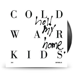 Cold War Kids - Hold My Home