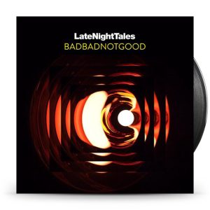 Various Artists  - Late Night Tales: Badbadnotgood