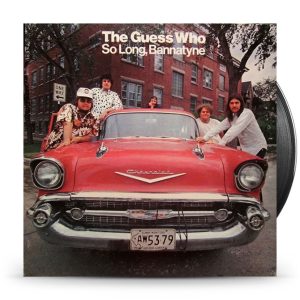 The Guess Who – So Long, Bannatyne