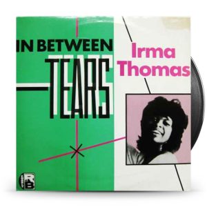 Irma Thomas – In Between Tears