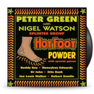 Peter Green W Nigel Watson - Hot Foot Powder