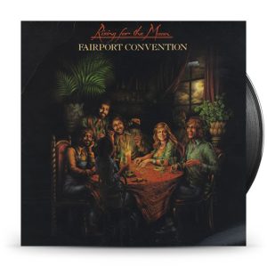 Fairport Convention – Rising For The Moon