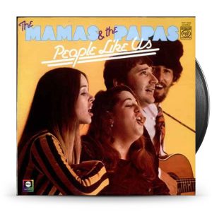 The Mamas & The Papas – People Like Us