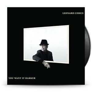 Leonard Cohen - You Want It Darker