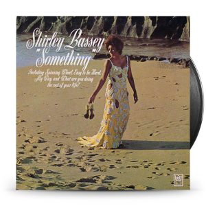 Shirley Bassey – Something