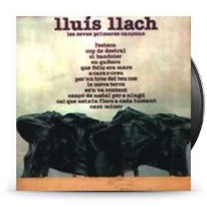 Lluís Llach – Les Seves Primeres Cançons