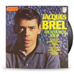 Jacques Brel – On N'Oublie Rien